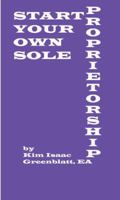 Start Your Own Sole Proprietorship 1606220063 Book Cover