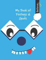 Can I Learn With My Book Of Feelings And Goals? Yes, I Can! B095L56HM7 Book Cover