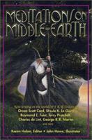 Meditations on Middle Earth: New Writing on the Worlds of J.R.R. Tolkien by Orson Scott Card, Ursula K. Le Guin, Raymond E. Feist, Terry Pratchett, Charles de Lint, George R.R. Martin, and more 0312275366 Book Cover