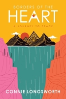 Borders of the Heart: A journey to peace B0CGCRVRML Book Cover