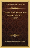 Travels And Adventures In Australia V1-2 1167243374 Book Cover