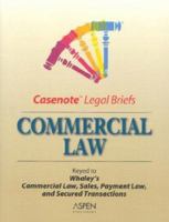 Commercial Law: Keyed to Whaley's Commercial Law, Sales, Payment Law, and Secured Transactions 0735543542 Book Cover