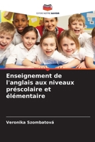 Enseignement de l'anglais aux niveaux préscolaire et élémentaire (French Edition) 6202223790 Book Cover