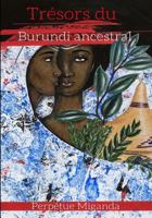 Trésors du Burundi ancestral 1986611078 Book Cover