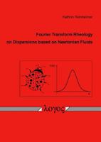 Fourier Transform Rheology on Dispersions Based on Newtonian Fluids 3832531386 Book Cover