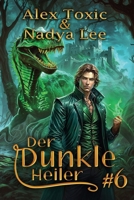 Der dunkle Heiler (Buch 6): Eine historische Portal Progression-Fantasy Serie (German Edition) 8077090737 Book Cover