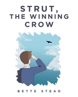 Strut, The Winning Crow B0CJLBJ5XV Book Cover