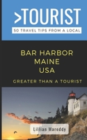 Greater Than a Tourist- Bar Harbor Maine USA: 50 Travel Tips from a Local B0BGNGNTBK Book Cover