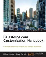 Salesforce.com Customization Handbook 1849685983 Book Cover