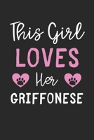 This Girl Loves Her Griffonese: Lined Journal, 120 Pages, 6 x 9, Funny Griffonese Gift Idea, Black Matte Finish (This Girl Loves Her Griffonese Journal) 1673569447 Book Cover