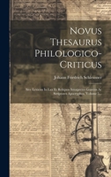 Novus Thesaurus Philologico-criticus: Sive Lexicon In Lxx Et Reliquos Interpretes Graecos Ac Scriptores Apocryphos, Volume 5... (Latin Edition) 102182089X Book Cover