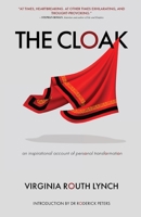 The Cloak: An inspirational account of personal transformation 0996899391 Book Cover