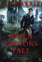 When Falcons Fall : A Sebastian St. Cyr Mystery 0451471164 Book Cover