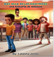 Más Allá de las Cicatrices: Una Historia de Amistad 9693892720 Book Cover