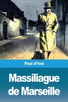Massiliague de Marseille (French Edition) 3967872610 Book Cover