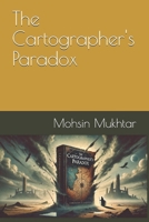 The Cartographer's Paradox B0DYMWC68Y Book Cover