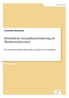 Betriebliche Gesundheitsforderung ALS Wettbewerbsvorteil 3838691520 Book Cover
