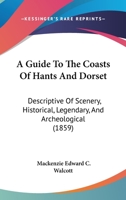 A Guide to the Coasts of Hants & Dorset 1110124961 Book Cover