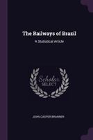 The Railways of Brazil: A Statistical Article 1341464717 Book Cover