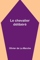 Le chevalier délibéré 9357963928 Book Cover