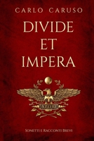 Divide et impera: Sonetti e racconti brevi B095PJ4PC3 Book Cover