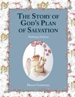 The Story of God's Plan of Salvation 0989380742 Book Cover