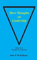 More Thoughts on Leadership 1541341597 Book Cover