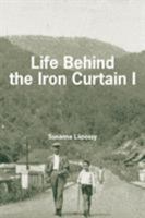 Life Behind the Iron Curtain I (No. 1) 1425105246 Book Cover