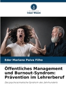 Öffentliches Management und Burnout-Syndrom: Prävention im Lehrerberuf (German Edition) 6207728858 Book Cover