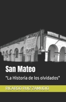 San Mateo: "La Historia de los olvidados" (Spanish Edition) B0CMM238MH Book Cover