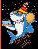 Birthday Shark #1 ~ Celebrating Party Sea Animal: Wide Ruled Notebook 1728656338 Book Cover