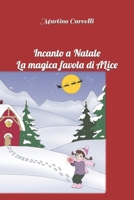 Incanto a Natale: La magica favola di Alice (Italian Edition) B0CNMYPP1R Book Cover