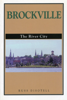 Brockville: The River City 1896219225 Book Cover