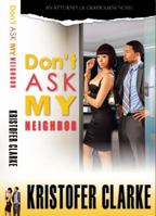 Don't Ask My Neighbor 0985152834 Book Cover