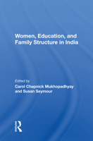 Women, Education, And Family Structure In India 0367217376 Book Cover