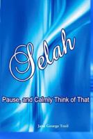 Selah: Pause and Calmly Think of That 1548330736 Book Cover