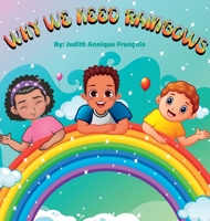 Why We Need Rainbows 1088157343 Book Cover