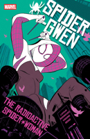Spider-Gwen: The Radioactive Spider-Woman 130297159X Book Cover
