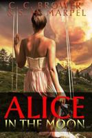 Alice in the Moon 0359242561 Book Cover