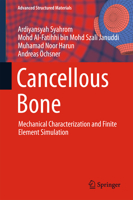 Cancellous Bone: Mechanical Characterization and Finite Element Simulation 9811054711 Book Cover