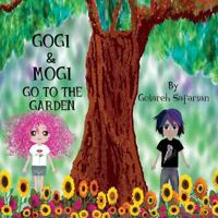 Gogi & Mogi Go To The Garden 1546814221 Book Cover