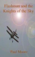 Flashman and the Knights of the Sky 1499777027 Book Cover