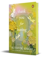 Thank You for Leaving (HB Edition): Learning to be okay with saying goodbye 0143474669 Book Cover
