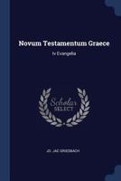 Novum Testamentum Graece: Iv Evangelia 1377173127 Book Cover