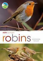 RSPB Spotlight: Robins 1472971736 Book Cover