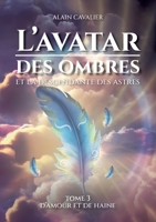 L'Avatar des ombres: tome 3 D'amour et de haine (French Edition) 2322539236 Book Cover