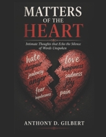 Matters of the Heart: Intimate Thoughts that Echo the Silence of Words Unspoken B0H2S7WLM4 Book Cover