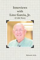 Interviews with Lino Garcia 1365691853 Book Cover