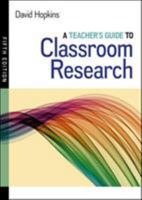 A Teacher's Guide to Classroom Research 033521004X Book Cover