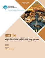 Eics 14 ACM SIGCHI Symposium on Engineering Interactive Computing Systems 1450330924 Book Cover